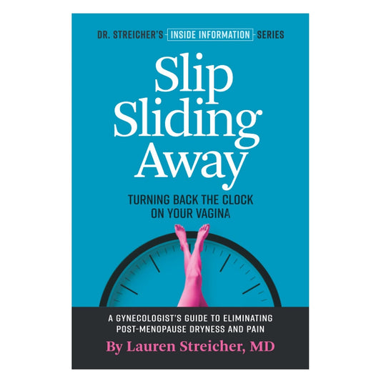 The Book "Slip Sliding Away: Turning Back the Clock on Your Vagina" by Dr. Lauren Streicher