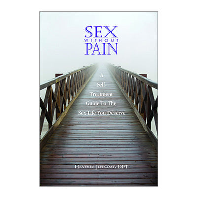 The Book "Sex Without Pain" by Heather Jeffcoat, DPT